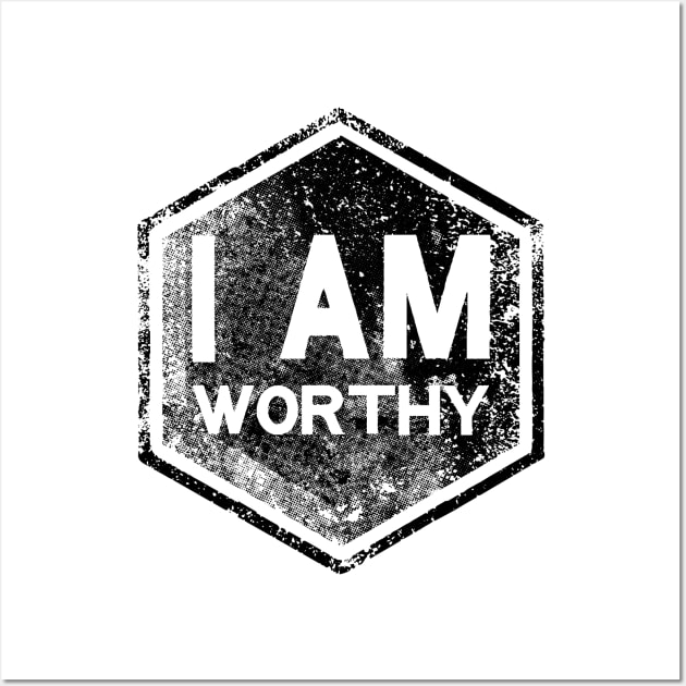 I AM Worthy - Affirmation - Black Wall Art by hector2ortega